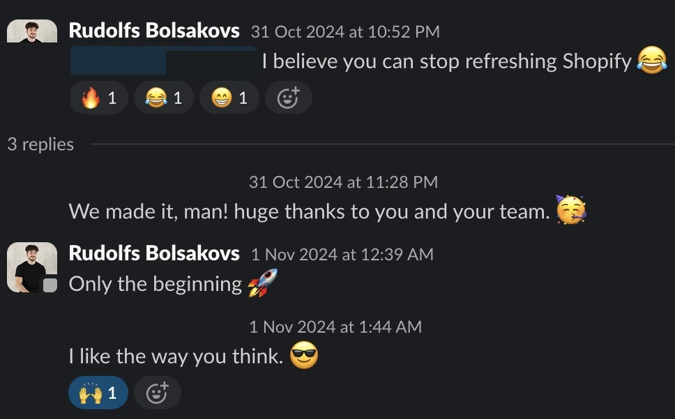“We made it, man!” — Client Slack · 31 October